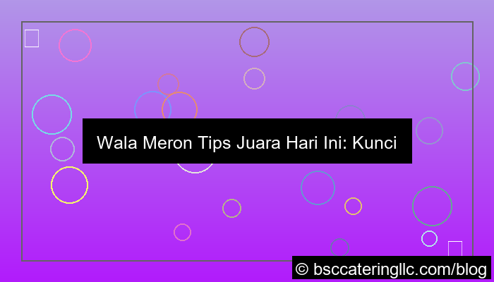 wala meron tips juara hari ini